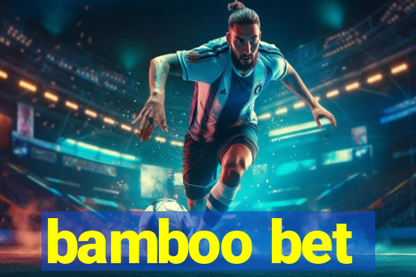 bamboo bet